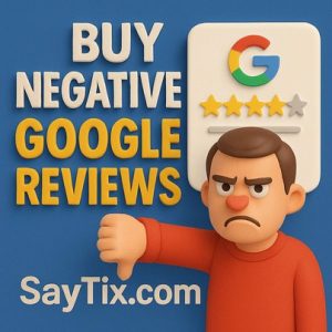 Buy Negative Google Reviews
